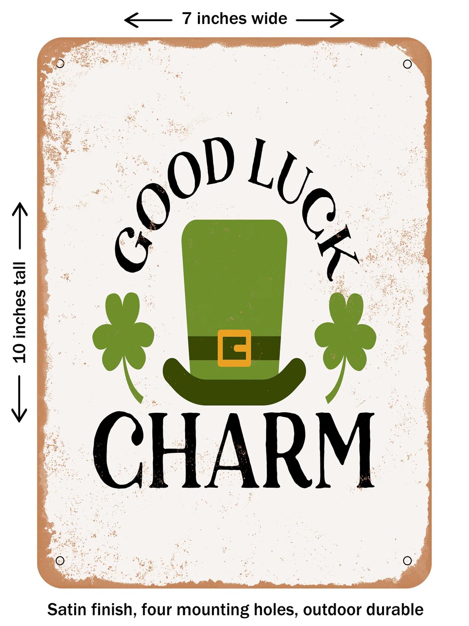 DECORATIVE METAL SIGN - Good Luck Charm - Vintage Rusty Look